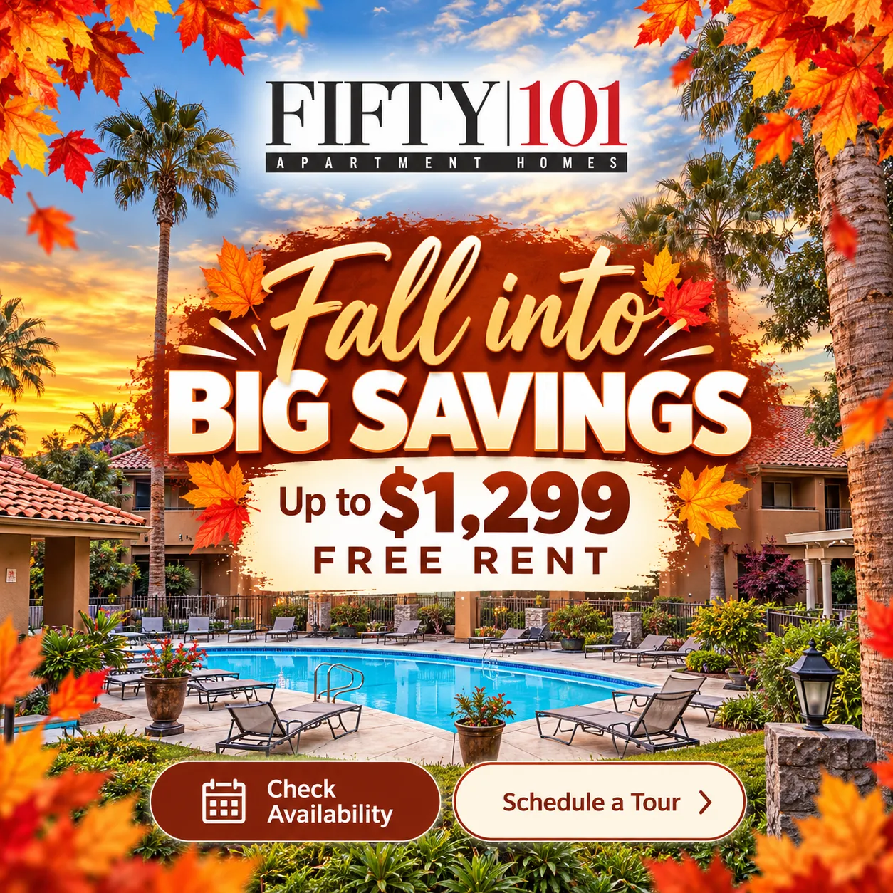 Fall into Big Savings — up to $1,299 free rent at Fifty 101 Apartments.